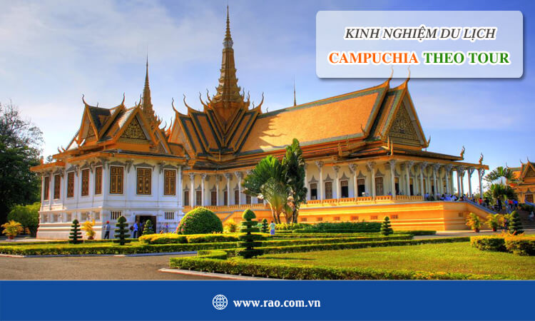 Kinh nghiệm du lịch Campuchia theo tour 